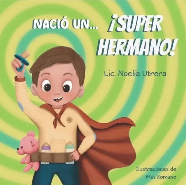 Producto - Nació Un Super Hermano. Noelia Utrera - Mei Romano. Abrazand