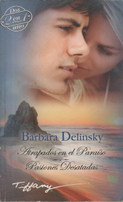Producto - Atrapados en el paraiso -Pasiones desatadas -Barbara Delinsky Pocket (USADO)