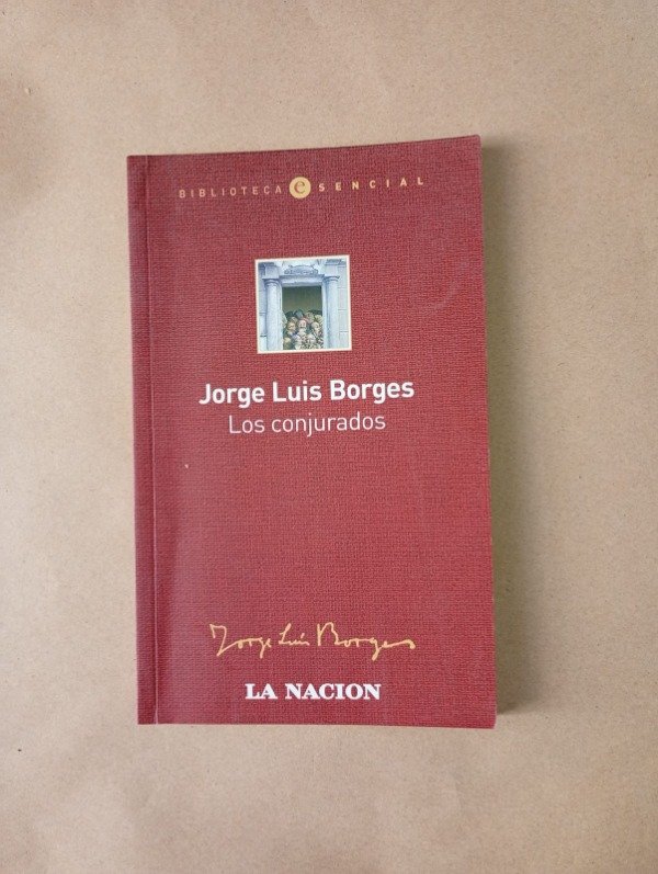 Producto - Los conjurados - Jorge Luis Borges - La Nación 2005