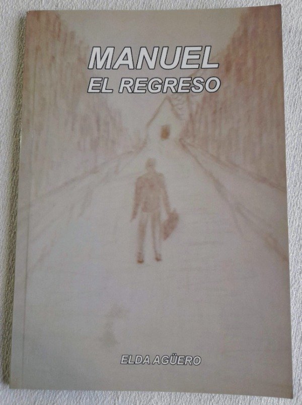 Producto - Manuel El Regreso - Elda Aguero - Tandil
