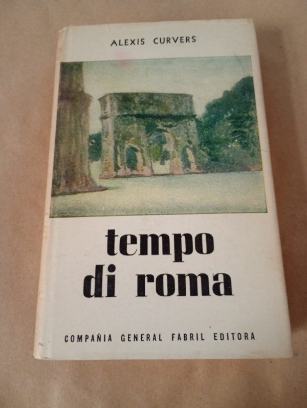 Producto - Tempo di Roma - Alexis Curvers - Compañía General Fabril 1961 - Tapa dura