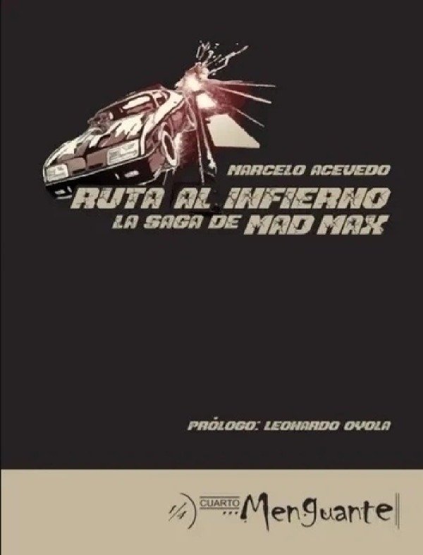 Producto - RUTA AL INFIERNO. LA SAGA DE MAD MAX - MARCELO ACEVEDO