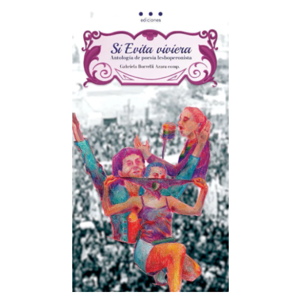 Producto - SI EVITA VIVIERA. ANTOLOGÍA DE POESÍA LESBOPERONISTA.