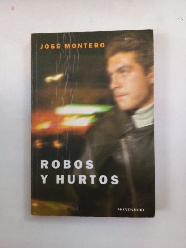Producto - Robos y hurtos - José Montero - Mondadori 2000