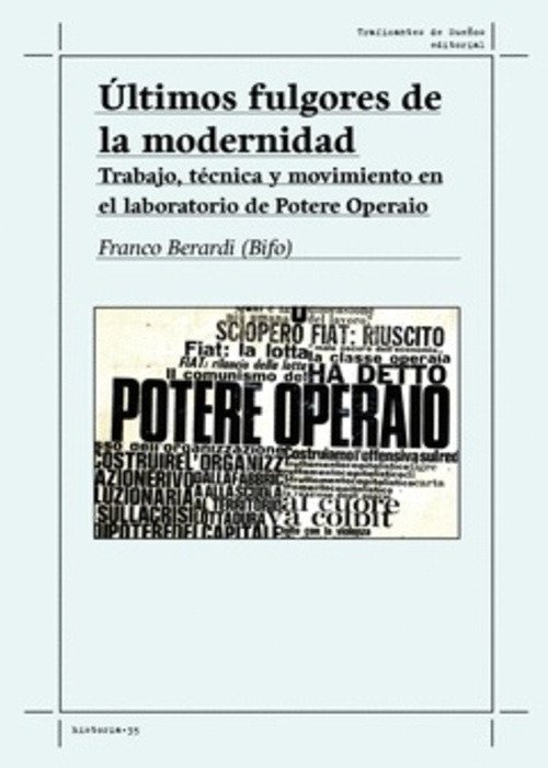 Producto - Ultimos fulgores de la modernidad, Bifo Berardi, Traficantes de Sueños