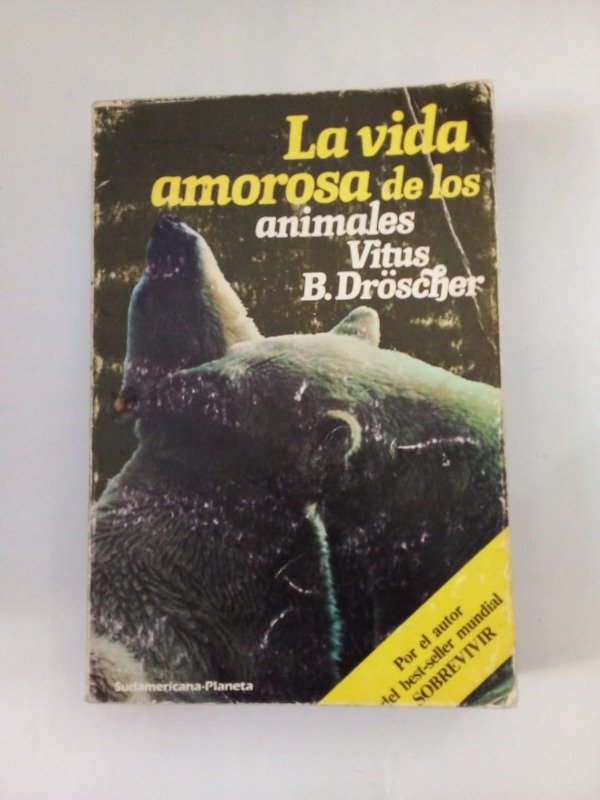 Producto - La vida amorosa de los animales - Vitus B dröscher - Planeta 1984