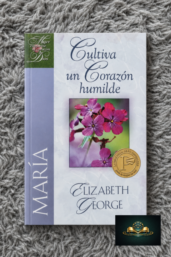 Producto - CULTIVAR UN CORAZÓN HUMILDE -  Elizabeth George