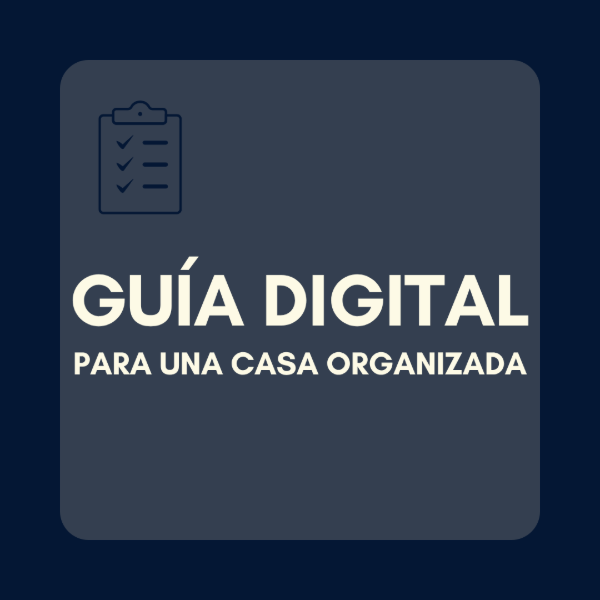 Producto - Guía Digital para una Casa Organizada