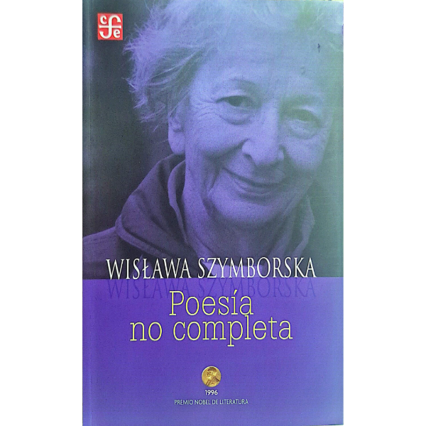 Producto - Poesía No Completa - Wislawa Szymborska Premio Nobel