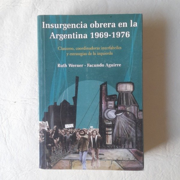 Producto - Insurgencia obrera en la Argentina - Werner - Aguirre