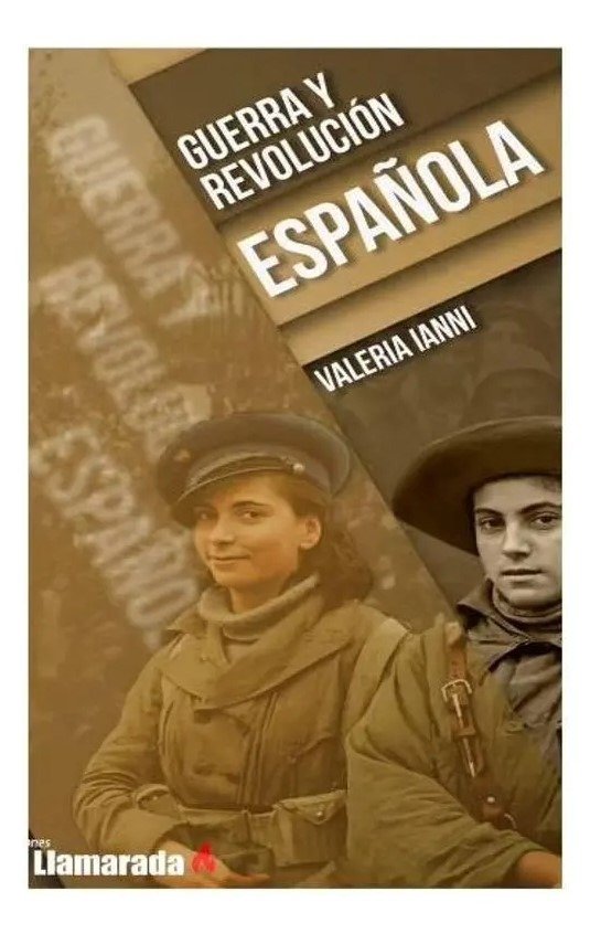 Producto - GUERRA Y REVOLUCIÓN ESPAÑOLA - VALERIA IANNI - LA LLAMARADA EDIT