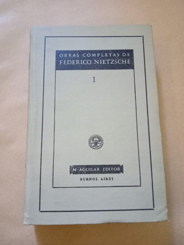 Producto - Obras completas I - Federico Nietzsche - Aguilar 1951 - T D