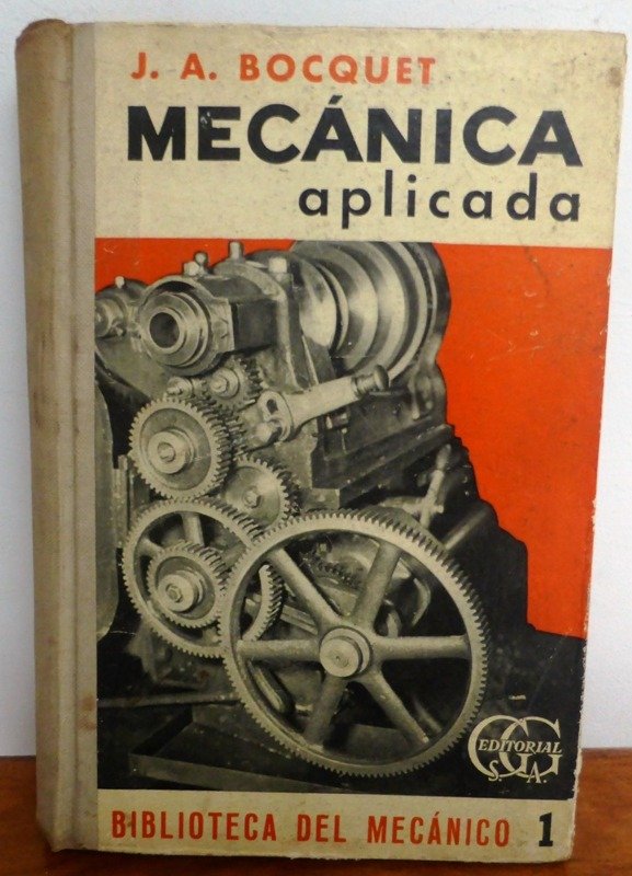 Producto - TRATADO ELEMENTAL DE MECANICA APLICADA - J. A. BOCQUET - ED. GUSTAVO GILI  1958