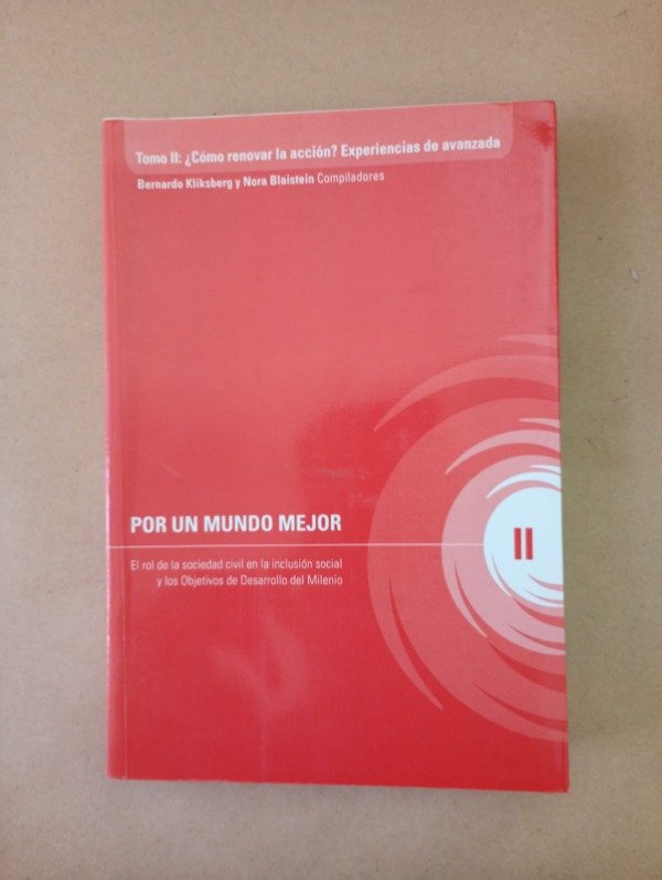 Producto - Por un mundo mejor Tomo II - Kliksberg Blaistein - AMIA 2007