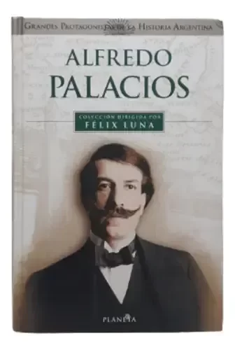 Producto - Grandes Protagonistas De La Historia Felix Luna Alfredo Palacios (usado)