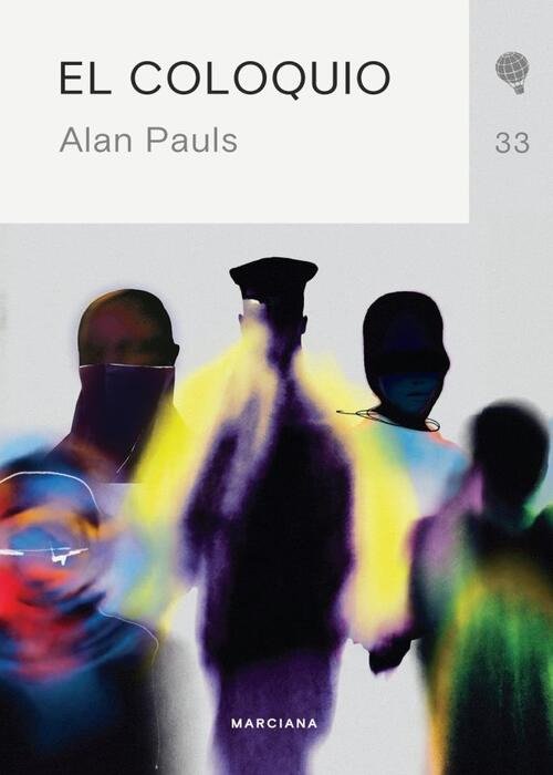 Producto - El coloquio, Alan Pauls, Marciana