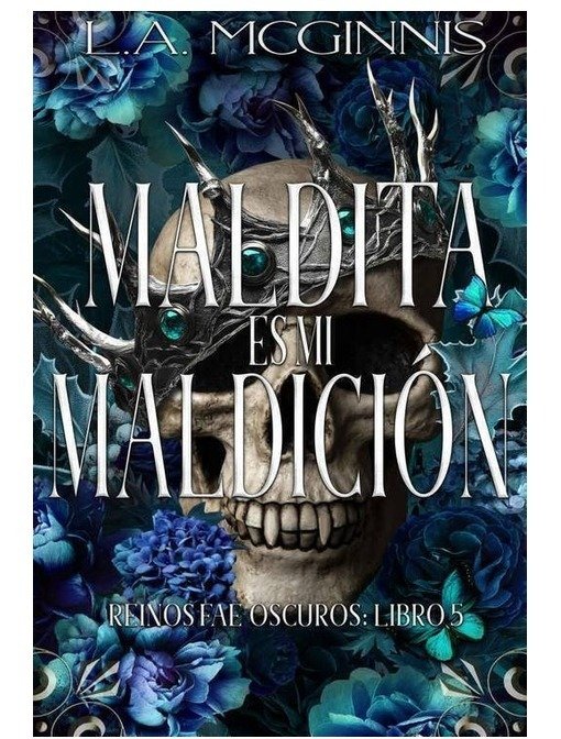 Producto - Maldita es mi Maldicion (Reinos Fae Oscuros 05) - L.A. McGin