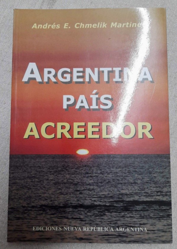 Producto - Argentina País Acreedor - Andrés E Chmelik Martinez