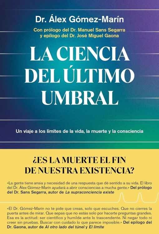 Producto - La ciencia del ultimo umbral - Alex Gomez-Marin