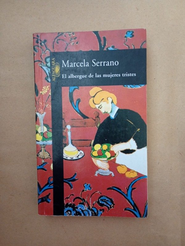 Producto - El albergue de las mujeres tristes - Marcela Serrano - Alfaguara 1998
