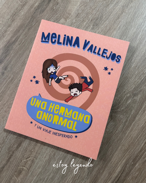 Producto - Una hermana anormal y un viaje inesperado - Melina Vallejos