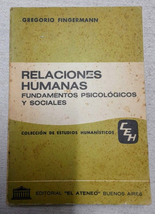 Producto - Relaciones Humanas - Gregorio Fingermann - El Ateneo Ceh Estudios humanisticos