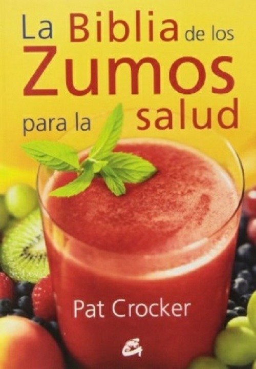 Producto - LA BIBLIA DE LOS ZUMOS PARA LA SALUD