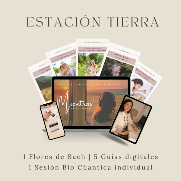 Producto - Estación Tierra  - 5 Guías + 1 Flores de Bach + 1 sesión Bio Cuántica