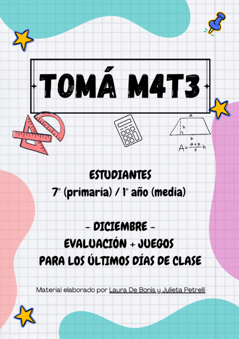 Producto - TOMÁ M4T3 DICIEMBRE - EVALUACIÓN Y JUEGOS - 7MO / 1ER AÑO
