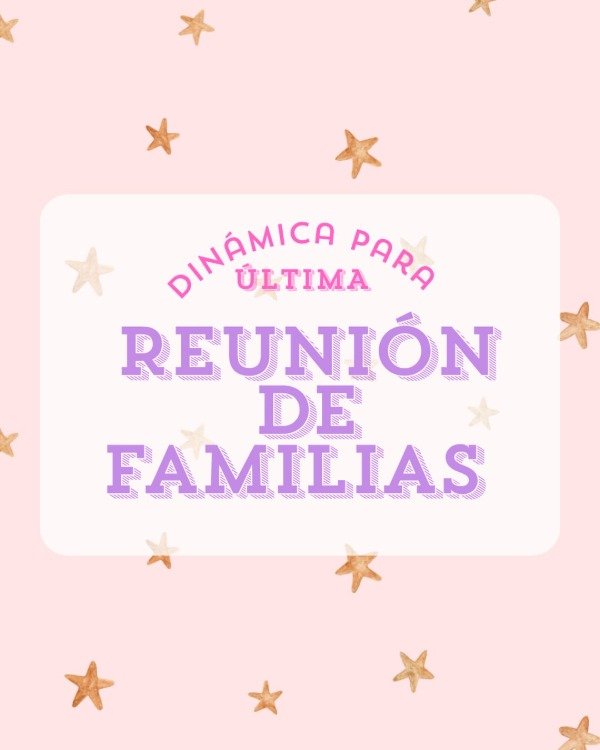 Producto - Dinámica cierre Reunión de familias