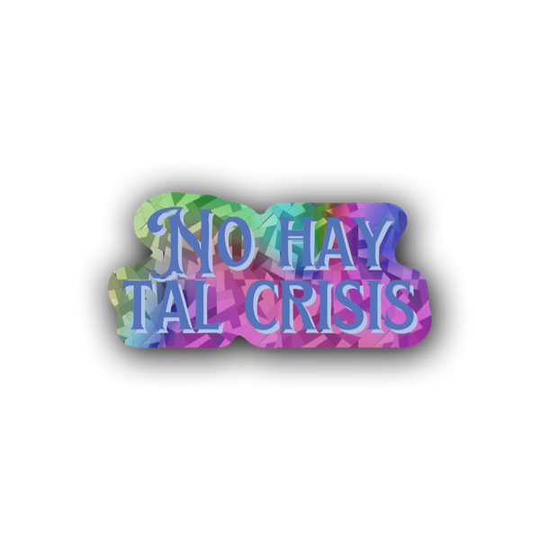 Producto - No Hay Tal Crisis - Prismático
