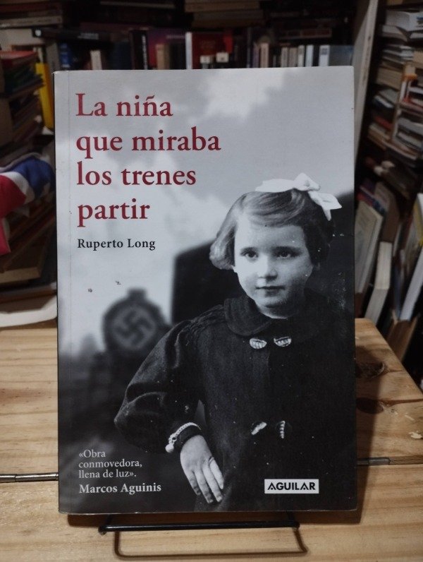 Producto - LA NIÑA QUE MIRABA LOS TRENES PARTIR - Ruperto Long