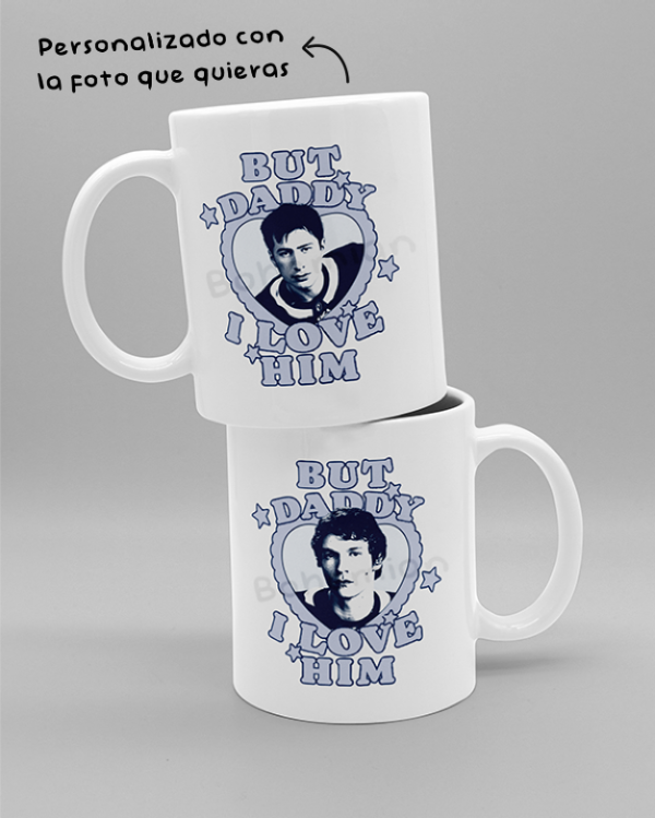 Producto - Taza personalizada "BUT DADDY I LOVE HIM" - Taza personalizada para san valentin