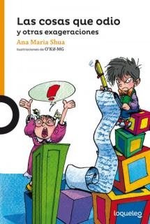 Producto - COSAS QUE ODIO Y OTRAS EXAGERACIONES, LAS - LOQUELEO NARANJA 9789504645641