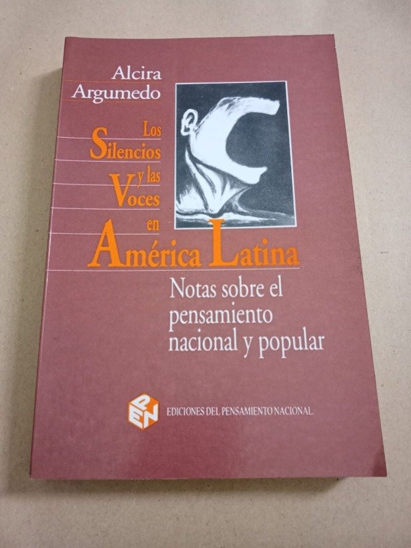 Producto - El silencio y las voces en América Latina - Alcira Argumedo - P. nacional 2002