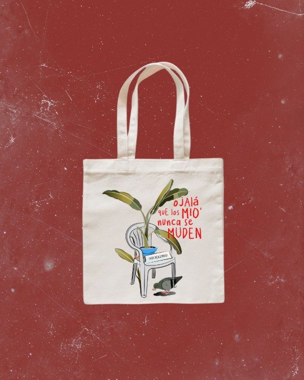 Producto - Ojala Que Los Míos Nunca Se Muden - Tote Bag