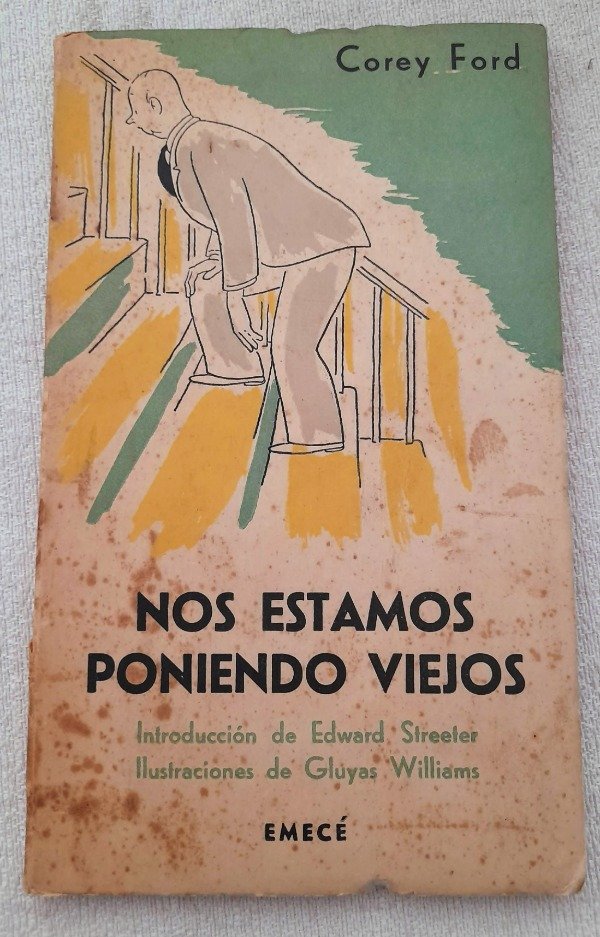 Producto - Nos Estamos Poniendo Viejos - Corey Ford - Emecé