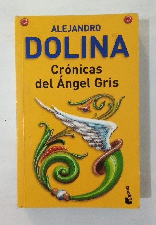 Producto - Crónicas del ángel gris - Alejandro Dolina - Booket 2005
