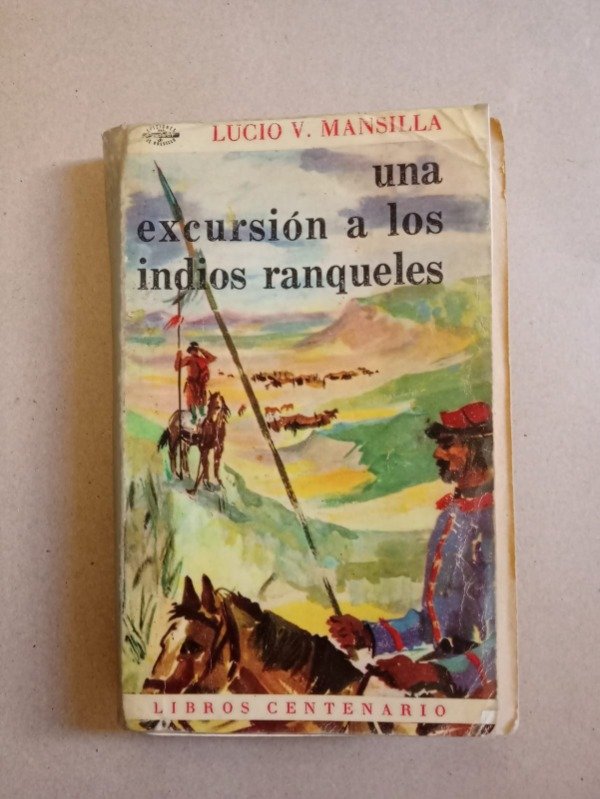 Producto - Una excursión a los indios ranqueles - Lucio V Mansilla - Centenario 1964