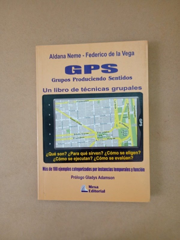 Producto - GPS Grupos produciendo sentidos - Neme De la Vega - Mesa 2011