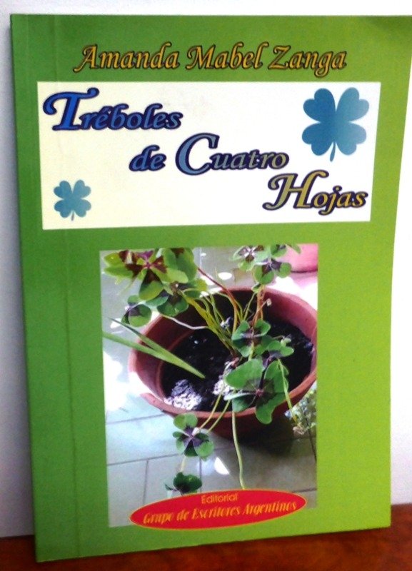 Producto - TREBOLES DE CUATRO HOJAS - AMANDA MABEL ZANGA - GRUPO ESCRITORES ARG. - 2019