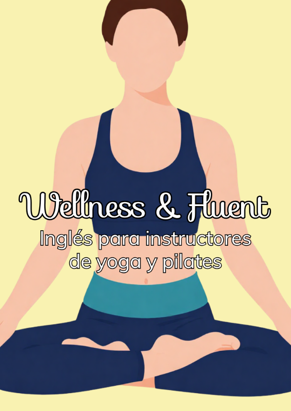 Producto - Wellness and Fluent: Inglés para instructores de yoga y pilates