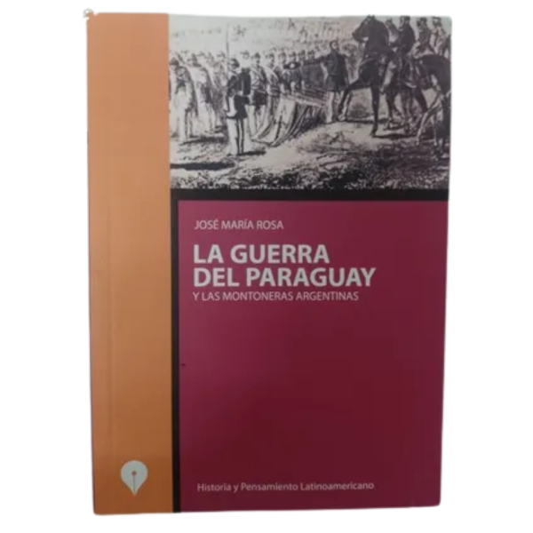 Producto - GUERRA DEL PARAGUAY Y LAS MONTONERAS ARGENTINAS