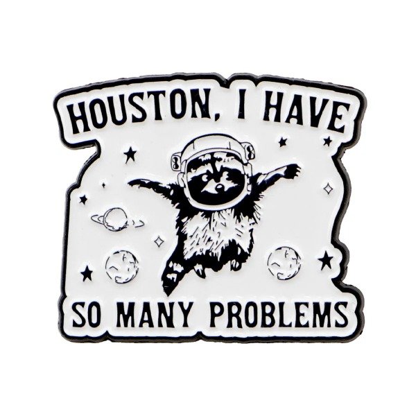 Producto - Pin Houston, I have so may problems