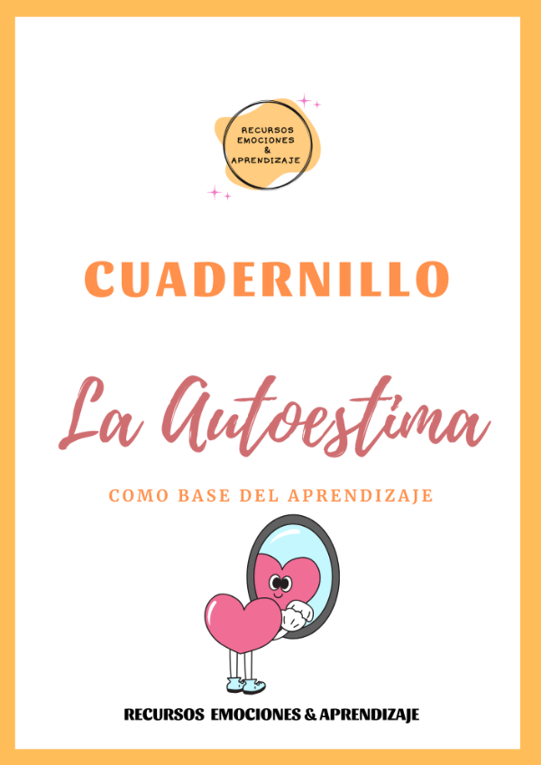 Producto - Cuadernillo  AUTOESTIMA como base del aprendizaje