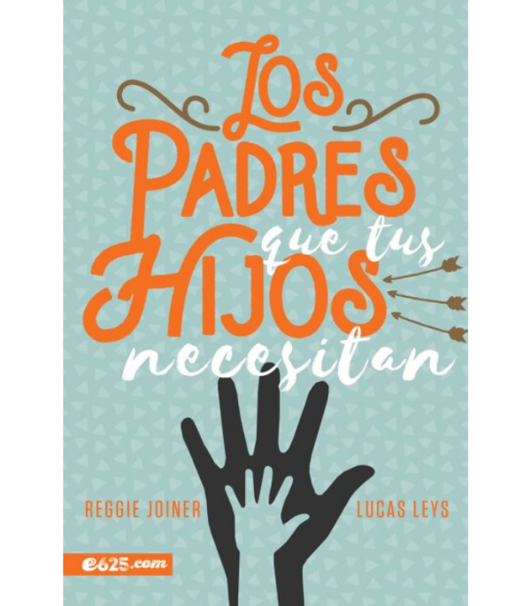 Producto - LOS PADRES QUE TUS HIJOS NECESITAN - LUCAS LEYS
