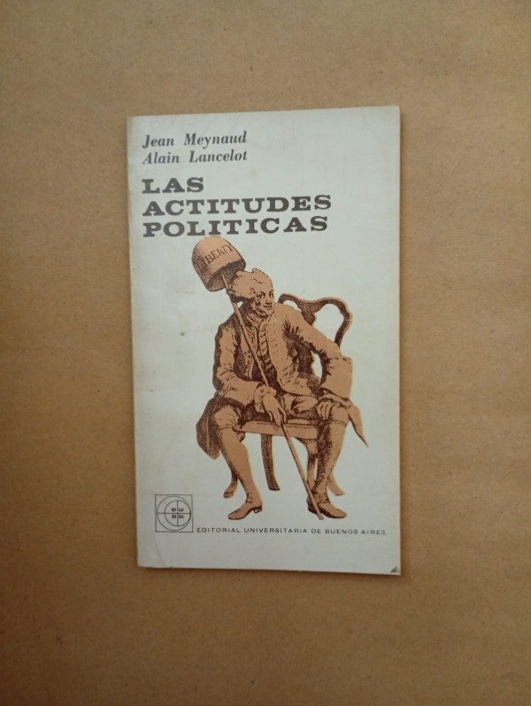 Producto - Las actitudes políticas - Meynaud Lancelot - EUDEBA 1965