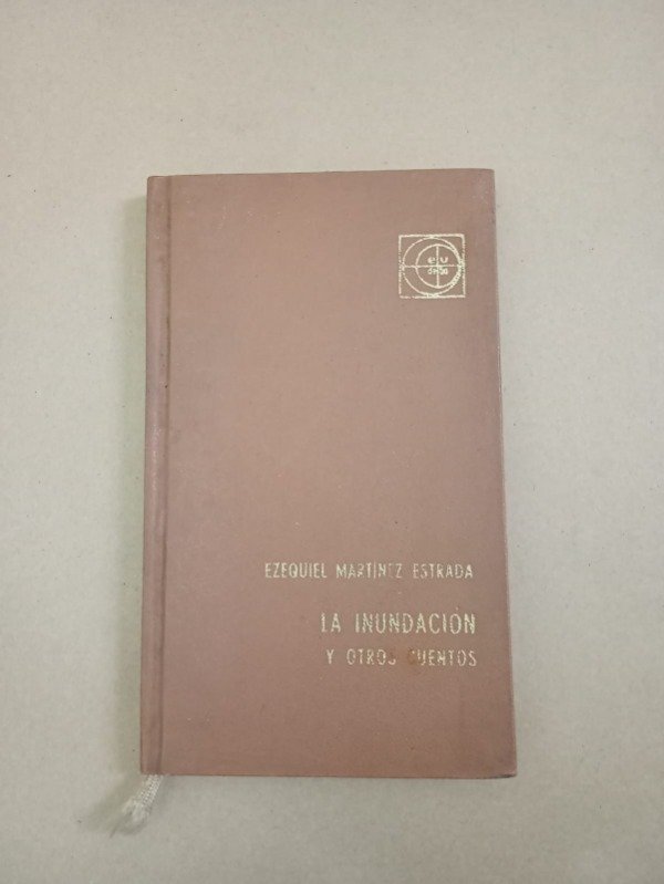 Producto - La inundación y otros cuentos - Ezequiel Martínez Estrada - EUDEBA 1964 - T D