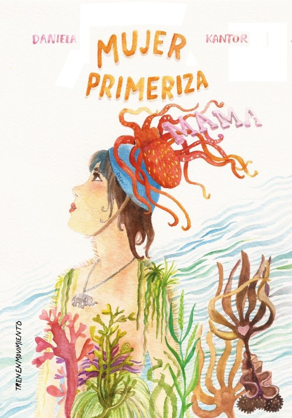 Producto - Mujer primeriza, de Daniela Kantor - 0