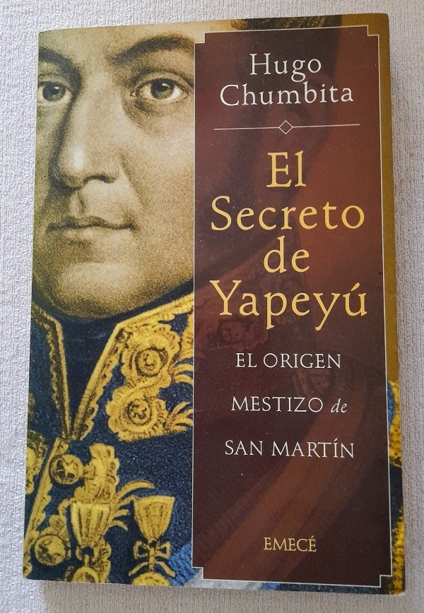 Producto - El Secreto De Yapeyu - Hugo Chumbita - Emecé